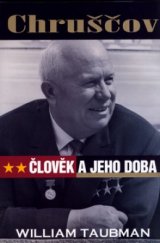 kniha Chruščov člověk a jeho doba, BB/art 2005