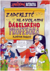 kniha Zapeklité hlavolamy ďábelského profesora, Egmont 2007