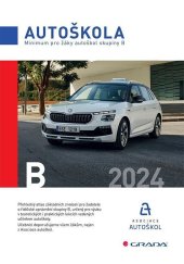 kniha Minimum pro žáky autoškol skupiny B 2024, Grada 2023