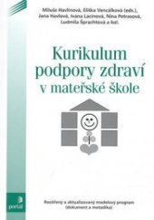 kniha Kurikulum podpory zdraví v mateřské škole rozšířený a aktualizovaný modelový program (dokument a metodika), Portál 2000