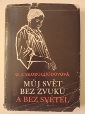 kniha Můj svět bez zvuků a bez světel, SPN 1960