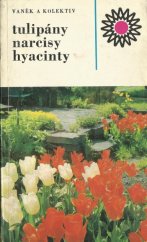 kniha Tulipány, narcisy, hyacinty, SZN 1974