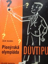 kniha Pionýrská olympiáda důvtipu, Mladá fronta 1963