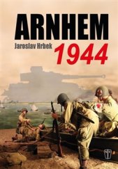 kniha Arnhem 1944, Naše vojsko 2016