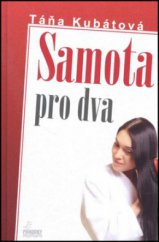 kniha Samota pro dva, T. Kubátová 2012