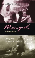 kniha Liberty bar Maigret v noční Paříži, Knižní klub 2008