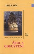 kniha Škola odpuštění cesty ke smíření, Karmelitánské nakladatelství 2002