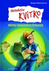 kniha Detektiv Kvítko. Případ ukradených žvýkaček, Mladá fronta 2010