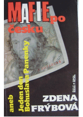 kniha Mafie po česku, aneb, Jeden den Bohuslava Panenky, Šulc & spol. 1992