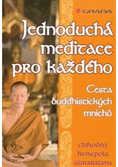 kniha Jednoduchá meditace pro každého [cesta buddhistických mnichů], Grada 2012
