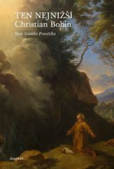 kniha Ten nejnižší Život Svatého Františka, Dauphin 2014