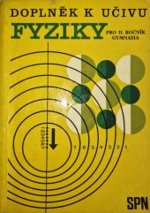 kniha Doplněk k učivu fyziky pro 2. ročník gymnasia, SPN 1974