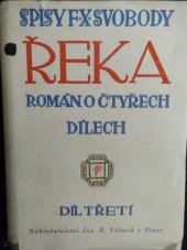 kniha Řeka Díl III román o čtyřech dílech., Jos. R. Vilímek 1928