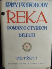 kniha Řeka Díl III román o čtyřech dílech., Jos. R. Vilímek 1928
