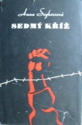 kniha Sedmý kříž román z Hitlerova Německa, ROH 1949