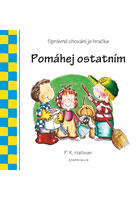 kniha Pomáhej ostatním - Správné chování je hračka, Euromedia 2014