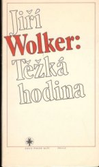 kniha Těžká hodina četba pro žáky stř. škol, Práce 1984