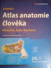 kniha Sobottův Atlas anatomie člověka 1 - Hlava, krk, horní končetina, Grada 2007