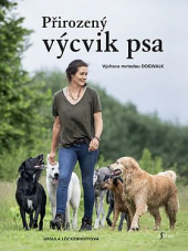 kniha Přirozený výcvik psa Výchova metodou dogwalk , Euromedia 2018