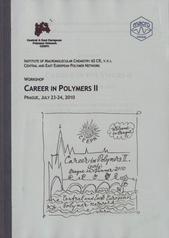 kniha Career in polymers II Workshop, Prague, July 23-24 2010 : book of abstracts, Institute of Macromolecular Chemistry AS CR 2010