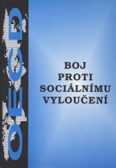 kniha Boj proti sociálnímu vyloučení sociální pomoc v Belgii, České republice, Nizozemí a Norsku, JAN 1999