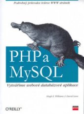 kniha PHP a MySQL vytváříme webové databázové aplikace : podrobný průvodce tvůrce WWW stránek, CPress 2002