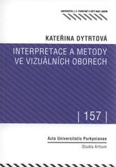 kniha Interpretace a metody ve vizuálních oborech, Univerzita Jana Evangelisty Purkyně Ústí nad Labem 2010