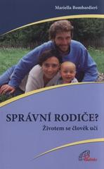 kniha Správní rodiče? životem se člověk učí, Paulínky 2010