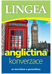 kniha Angličtina konverzace : [se slovníkem a gramatikou, Lingea 2010