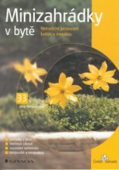 kniha Minizahrádky v bytě netradiční pěstování květin v interiéru, Grada 2002