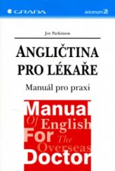 kniha Angličtina pro lékaře manuál pro praxi, Grada 2004