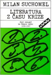 kniha Literatura z času krize šest pohledů na českou prózu 1958-1967, Atlantis 1992