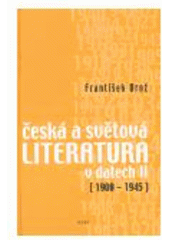 kniha Česká a světová literatura v datech 2. - 1900 - 1945, Host 2004