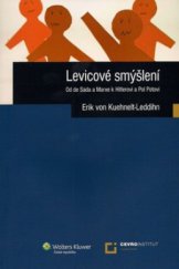 kniha Levicové smýšlení [od de Sada a Marxe k Hitlerovi a Pol Potovi], Wolters Kluwer 2010