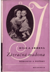 kniha Zázračná madona romaneto a povídky, Melantrich 1944