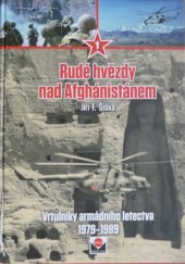 kniha Rudé hvězdy nad Afghánistánem 1.díl Vrtulníky armádního letectva 1979-1989, Magnet Press Slovakia 2016