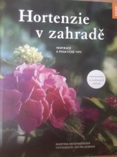 kniha Hortenzie v zahradě Inspirace a praktické tipy, Kazda 2019