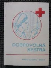 kniha Dobrovolná sestra [Příručka], Naše vojsko 1978