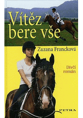 kniha Vítěz bere vše dívčí román, Petra 2007