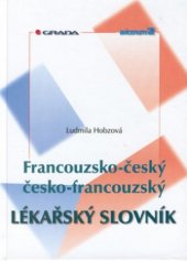 kniha Francouzsko-český, česko-francouzský lékařský slovník, Grada 2000
