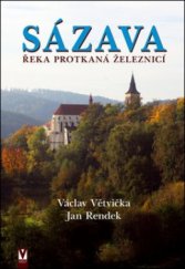 kniha Sázava řeka protkaná železnicí, Vašut 2011