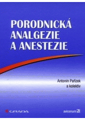 kniha Porodnická analgezie a anestezie, Grada 2002