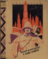 kniha Romanopiscova cesta kolem světa. Díl 1, - Spojené státy severoamerické, Kuba, Panama, Havaj, Japonsko, Korea, Mandžursko, Šolc a Šimáček 1928