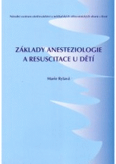kniha Základy anesteziologie a resuscitace u dětí, Národní centrum ošetřovatelství a nelékařských zdravotnických oborů 2004