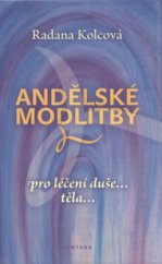 kniha Andělské modlitby pro léčení duše--, těla--, Fontána 2011