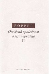 kniha Otevřená společnost a její nepřátelé II Vzedmutí proroctví: Hegel, Marx a co následovalo, Oikoymenh 2015