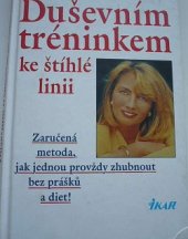 kniha Duševním tréninkem ke štíhlé linii, Ikar 1998