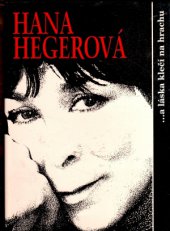 kniha Hana Hegerová -a láska klečí na hrachu, Petrklíč 1997