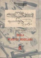 kniha Škola mladých modelářů Příručka pro technické kroužky, Mladá fronta 1954