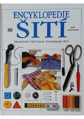 kniha Encyklopedie šití praktický průvodce technikami šití, Ikar 1998